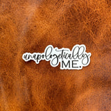 "Unapologetically Me" Vinyl Sticker